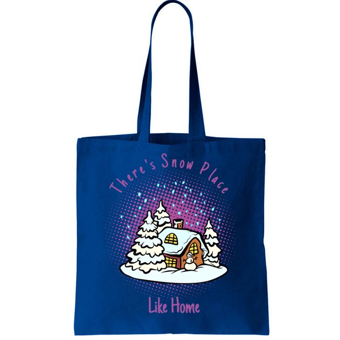 Cute Snow Meme Theres Snow Place Like Home Christmas Gift Tote Bag