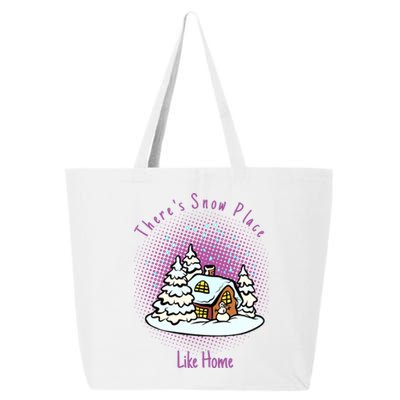 Cute Snow Meme Theres Snow Place Like Home Christmas Gift 25L Jumbo Tote