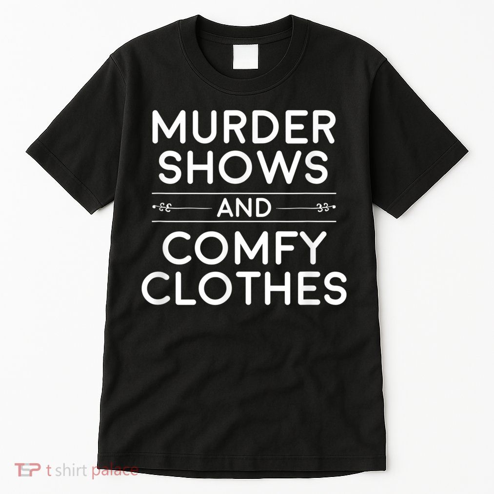 Crime Shows , Murder Shows And Comfy Clothes Tall T-Shirt