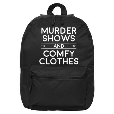 Crime Shows , Murder Shows And Comfy Clothes 16 in Basic Backpack