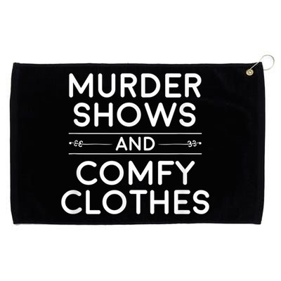 Crime Shows , Murder Shows And Comfy Clothes Grommeted Golf Towel