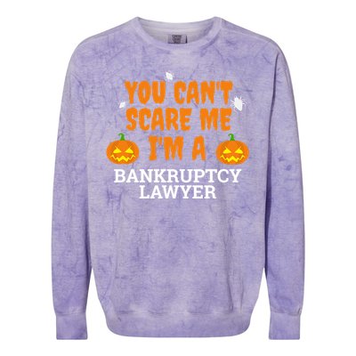 CanT Scare Me Bankruptcy Lawyer Scary Attorney Halloween Meaningful Gift Colorblast Crewneck Sweatshirt