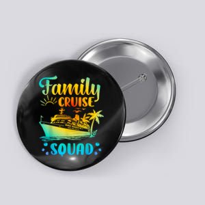 Cruise Squad Matching Family Group Fun Cruise Trips Button