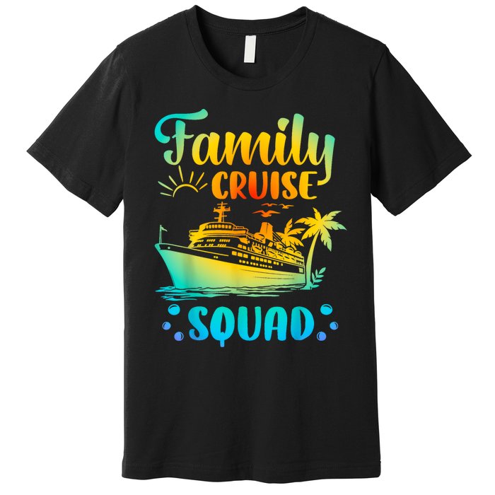 Cruise Squad Matching Family Group Fun Cruise Trips Premium T-Shirt