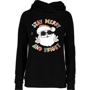 Christmas Stay Merry And Bright Santa Womens Funnel Neck Pullover Hood