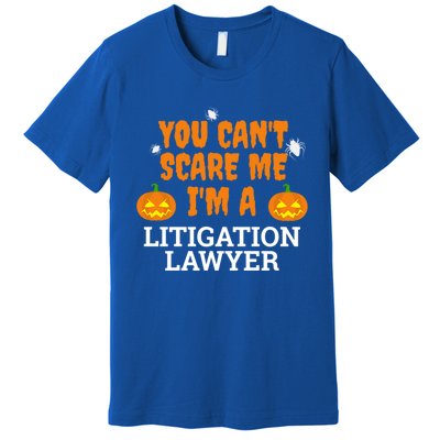 CanT Scare Me Litigation Lawyer Scary Halloween Attorney Gift Premium T-Shirt