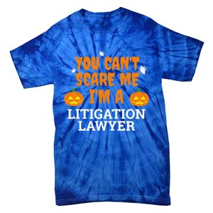 CanT Scare Me Litigation Lawyer Scary Halloween Attorney Gift Tie-Dye T-Shirt