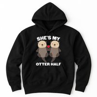 Cute She's My Otter Half Matching Couples Shirt Hoodie