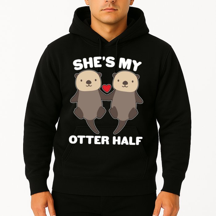 Cute She's My Otter Half Matching Couples Shirt Hoodie