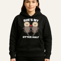 Cute She's My Otter Half Matching Couples Shirt Hoodie