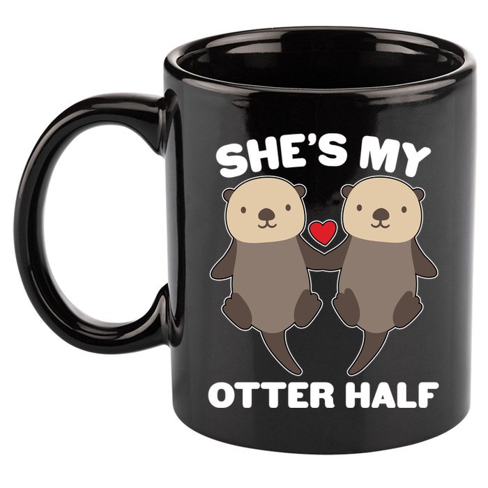 Cute She's My Otter Half Matching Couples Shirt 11oz C Handle Ceramic Mug
