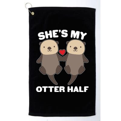 Cute She's My Otter Half Matching Couples Shirt Platinum Collection Golf Towel