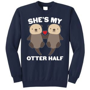 Cute She's My Otter Half Matching Couples Shirt Tall Sweatshirt