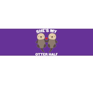 Cute She's My Otter Half Matching Couples Shirt Bumper Sticker