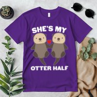 Cute She's My Otter Half Matching Couples Shirt Premium T-Shirt