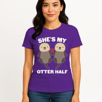 Cute She's My Otter Half Matching Couples Shirt Womens T-Shirt