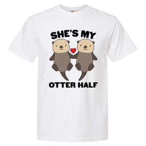 Cute She's My Otter Half Matching Couples Shirt Garment-Dyed Heavyweight T-Shirt