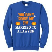 CanT Scare Me Married To A Lawyer Attorney Funny Halloween Gift Sweatshirt