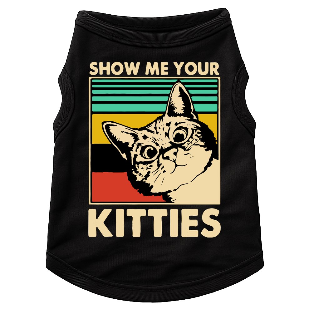 Cat Show Me Your Kitties Funny Cats Lover Vintage Doggie Tank