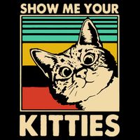 Cat Show Me Your Kitties Funny Cats Lover Vintage Toddler T-Shirt