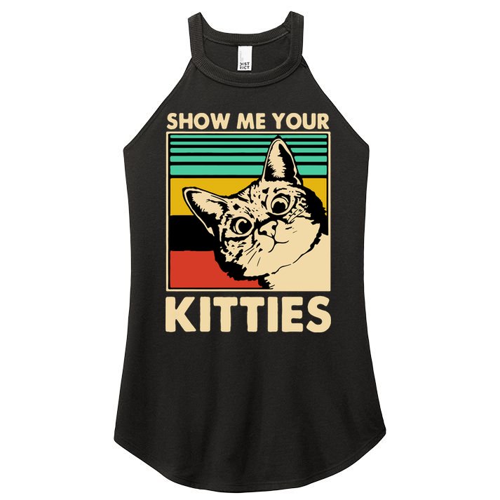 Cat Show Me Your Kitties Funny Cats Lover Vintage Women's Perfect Tri Rocker Tank