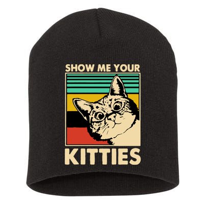 Cat Show Me Your Kitties Funny Cats Lover Vintage Short Acrylic Beanie