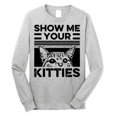 Cat Show Me Your Kitties Version 2 Funny Vintage Long Sleeve Shirt