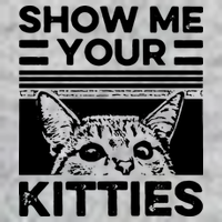 Cat Show Me Your Kitties Version 2 Funny Vintage T-Shirt