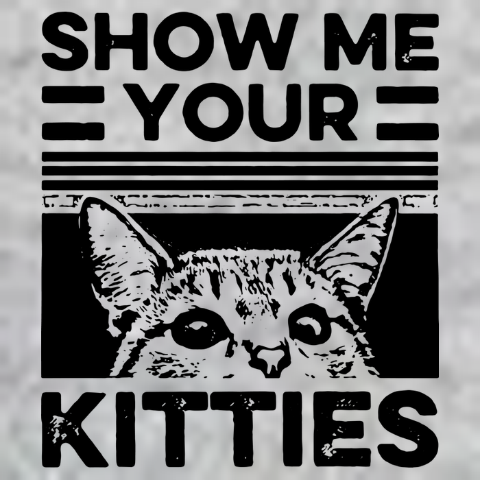 Cat Show Me Your Kitties Version 2 Funny Vintage T-Shirt