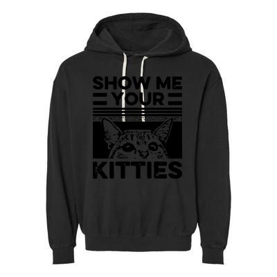 Cat Show Me Your Kitties Version 2 Funny Vintage Garment-Dyed Fleece Hoodie