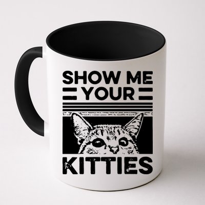 Cat Show Me Your Kitties Version 2 Funny Vintage Mug
