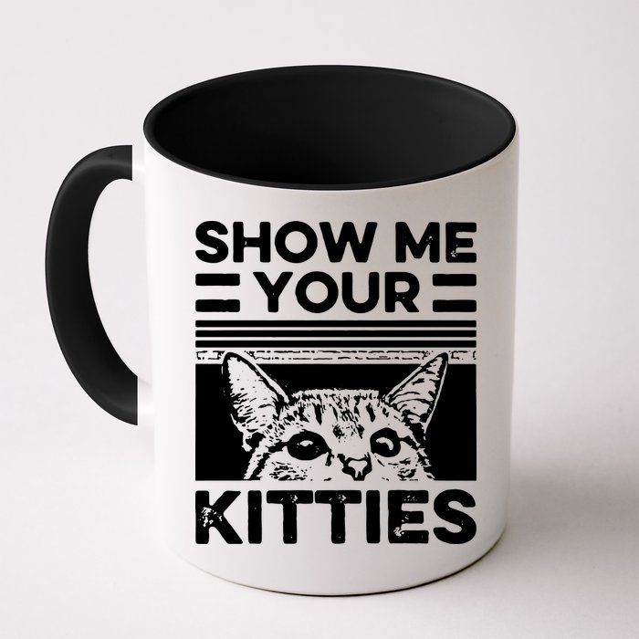 Cat Show Me Your Kitties Version 2 Funny Vintage Mug