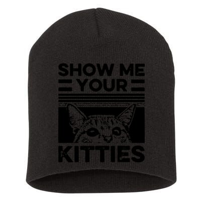 Cat Show Me Your Kitties Version 2 Funny Vintage Short Acrylic Beanie