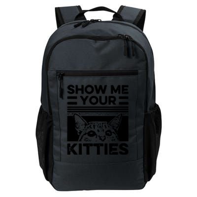 Cat Show Me Your Kitties Version 2 Funny Vintage Daily Commute Backpack