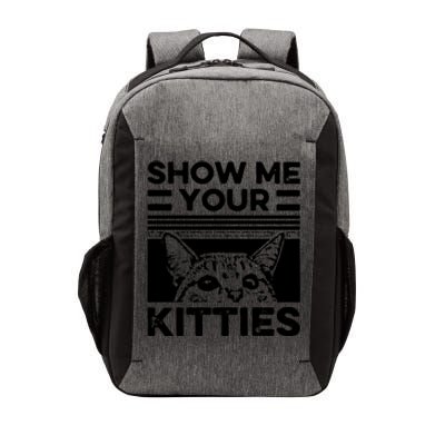 Cat Show Me Your Kitties Version 2 Funny Vintage Vector Backpack