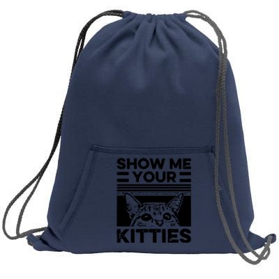 Cat Show Me Your Kitties Version 2 Funny Vintage Sweatshirt Cinch Pack Bag