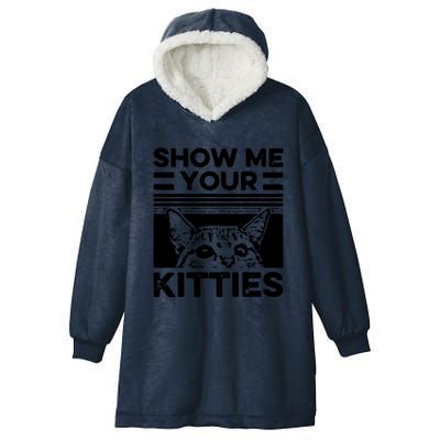 Cat Show Me Your Kitties Version 2 Funny Vintage Hooded Wearable Blanket