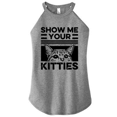 Cat Show Me Your Kitties Version 2 Funny Vintage Women's Perfect Tri Rocker Tank