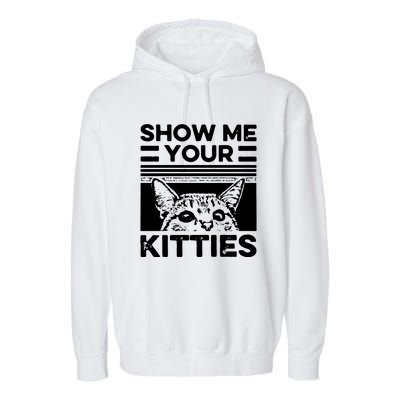 Cat Show Me Your Kitties Version 2 Funny Vintage Garment-Dyed Fleece Hoodie