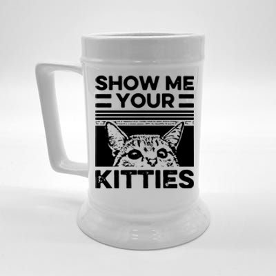 Cat Show Me Your Kitties Version 2 Funny Vintage Beer Stein