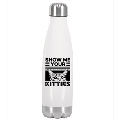 Cat Show Me Your Kitties Version 2 Funny Vintage Stainless Steel Insulated Water Bottle