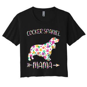 Cocker Spaniel Mama Floral Dog Mom Mothers Day Women's Crop Top Tee