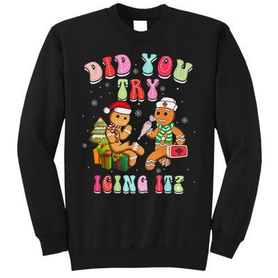 Christmas School Nurse Xmas Did You Try Icing It Gingerbread Sweatshirt