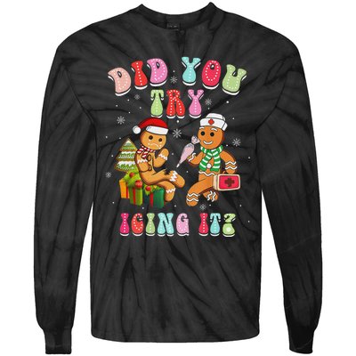 Christmas School Nurse Xmas Did You Try Icing It Gingerbread Tie-Dye Long Sleeve Shirt