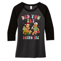 Christmas School Nurse Xmas Did You Try Icing It Gingerbread Women's Tri-Blend 3/4-Sleeve Raglan Shirt