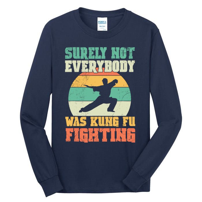 Cool Surely Not Everybody Was Kung Fu Fighting Vintage Retro Tall Long Sleeve T-Shirt