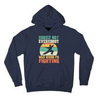 Cool Surely Not Everybody Was Kung Fu Fighting Vintage Retro Tall Hoodie