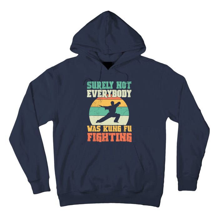 Cool Surely Not Everybody Was Kung Fu Fighting Vintage Retro Tall Hoodie