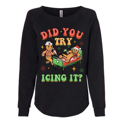 Christmas School Nurse Xmas Did You Try Icing It Gingerbread Womens California Wash Sweatshirt