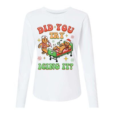 Christmas School Nurse Xmas Did You Try Icing It Gingerbread Womens Cotton Relaxed Long Sleeve T-Shirt